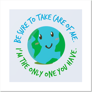 Earth Day Take Care Of Me Posters and Art